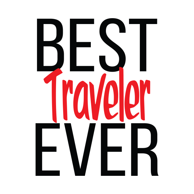 Best Traveler Ever by ProjectX23
