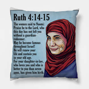 Ruth 4:14-14 Pillow