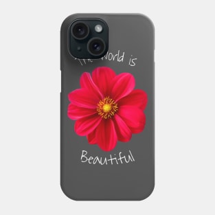 World is beatiful love flower Phone Case
