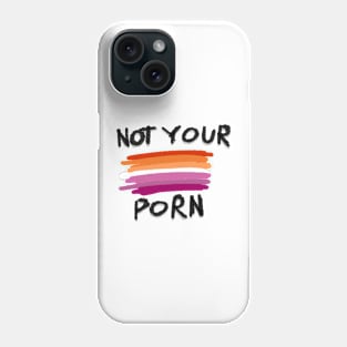 Not your porn lesbian flag Phone Case