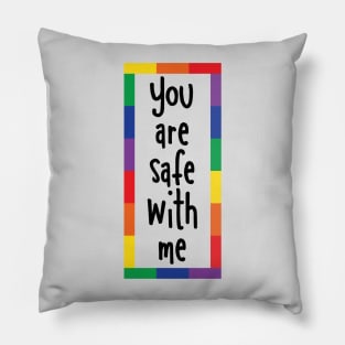 You are safe with me Pillow