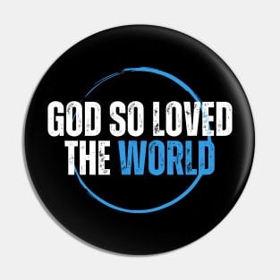 John 3:16 God So Loved The World Logo Pin