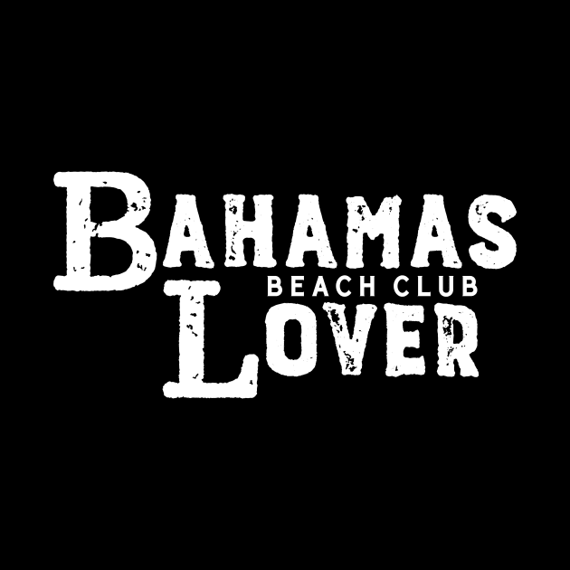 Bahamas Beach Club Lover – Vacations Holidays by BlueTodyArt