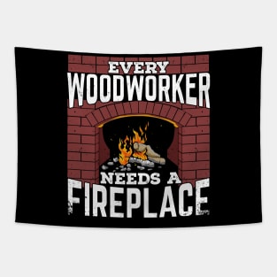 Every Woodworker Needs A Fireplace Tapestry