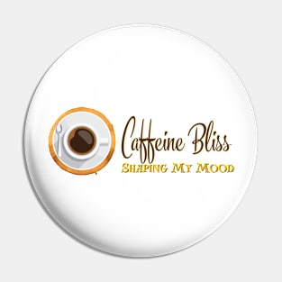 Caffeine Bliss: Brewing My Mood Pin