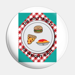 Trinity of Weightgain Pin