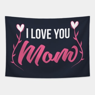 I Love You MOM Tapestry