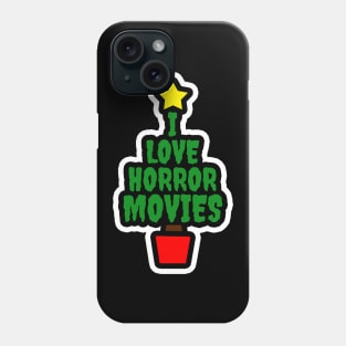 Festive I Love Horror Movies Phone Case