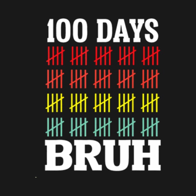 Bruh 100 Days Of School Kids Funny 100th Day Of School Boys by Daysy1