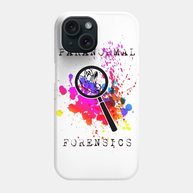 Paranormal Forensics Phone Case by hauntedworldofcwofficial