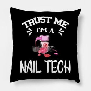 Trust me I'm a Nail Tech Pillow