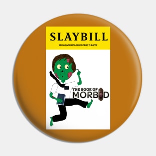 Broadway Zombie The Book of Morbid Slaybill Pin