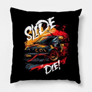 Slide or Die? Pillow