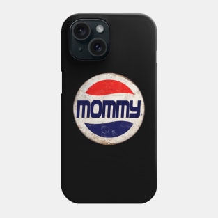 MOMMY or PEPSI Phone Case