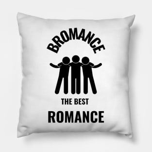 Bromance gift Pillow