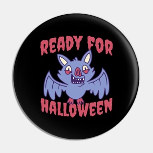 Bat Ready For Halloween Pin