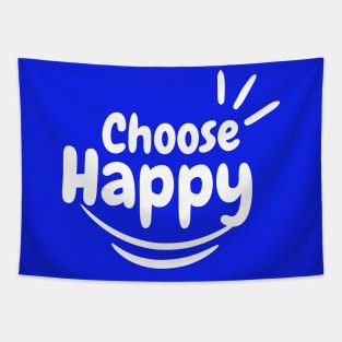 Choose happy, positive vibes, motivational design Tapestry