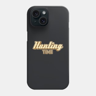 Hunting Time typography Phone Case