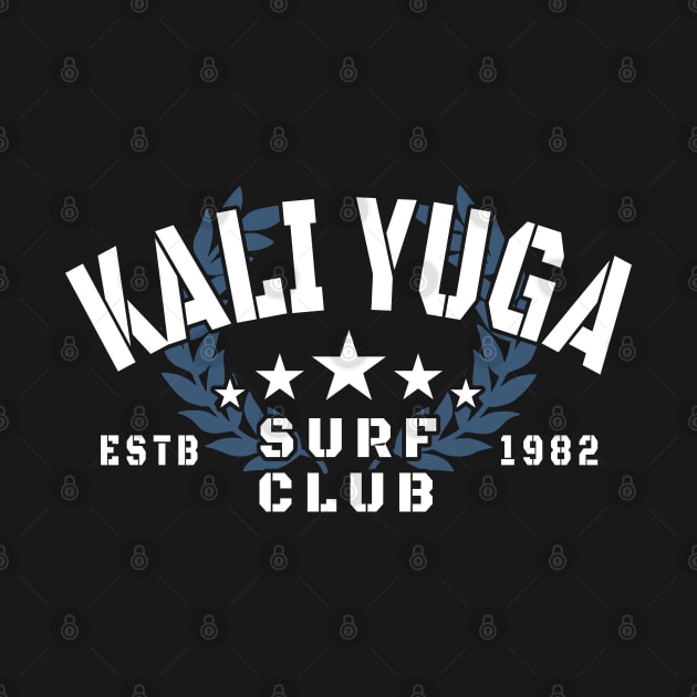 Kali Yuga Surf Club by ShirtFace