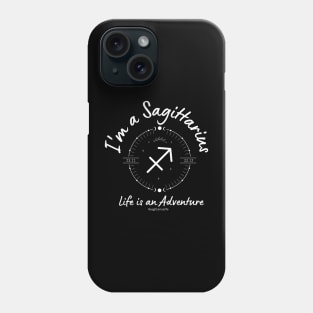 I'm a Sagittarius Life is Adventure Phone Case
