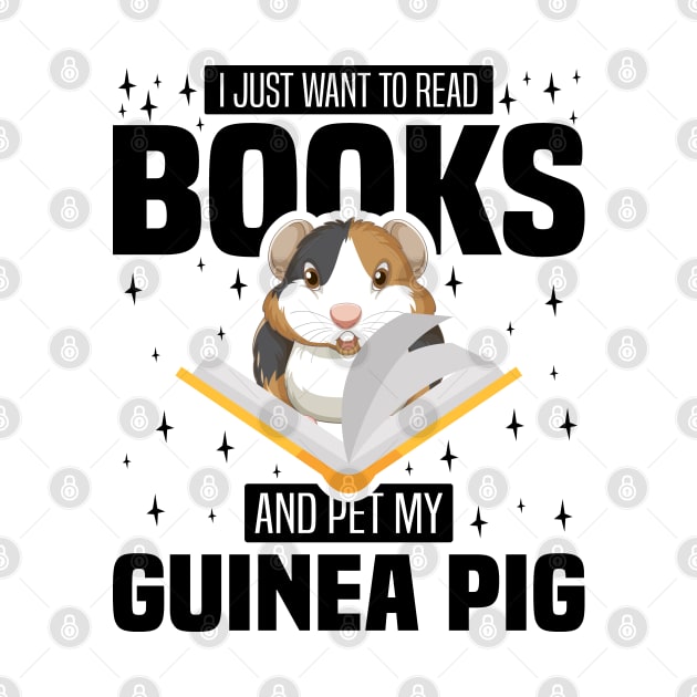 I Just Want To Read Books And Pet My Guinea Pig, Rodents lover and owner by BenTee