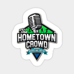 The Hometown Crowd Podcast Magnet