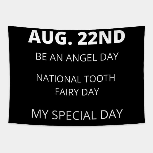 August 22nd birthday, special day and the other holidays of the day. Tapestry by Edwardtiptonart