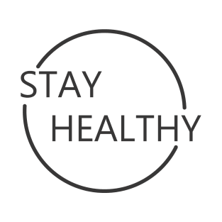 STAY HEALTHY T-Shirt