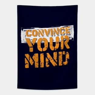 Convince Your Mind Tapestry