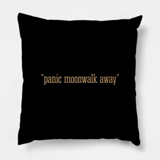 Panic moonwalk new girl Pillow