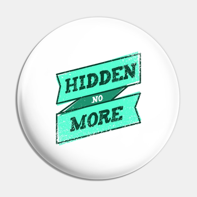 'Hidden No More' Human Trafficking Shirt Pin by ourwackyhome