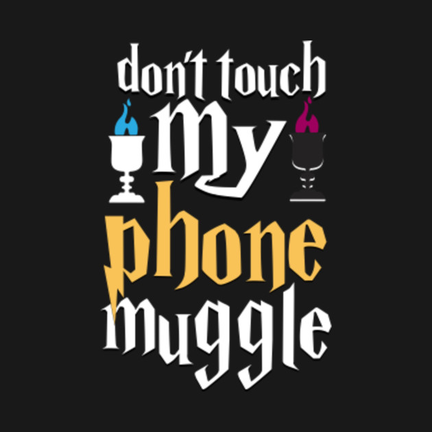 Free Printable Harry Potter Wallpaper Dont Touch My Phone Muggle