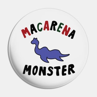 Macarena Monster Pin