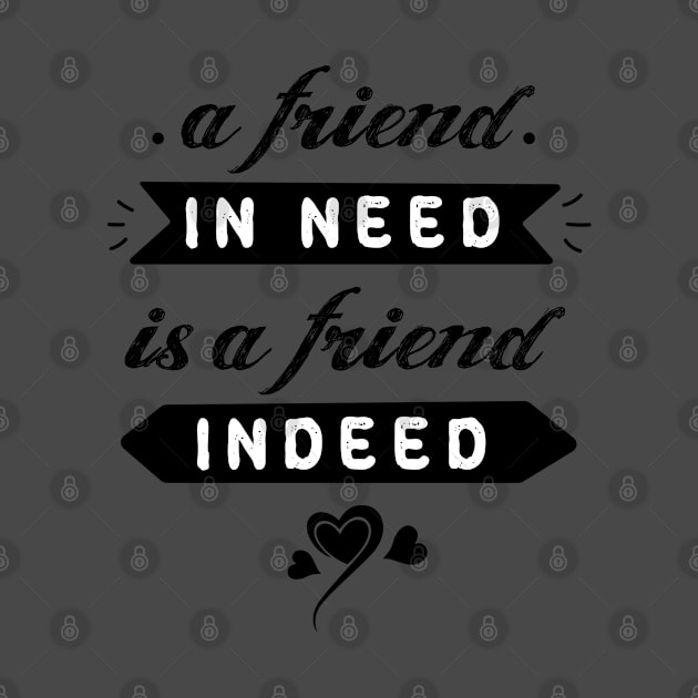 A friend in need is a friend indeed #8 by archila