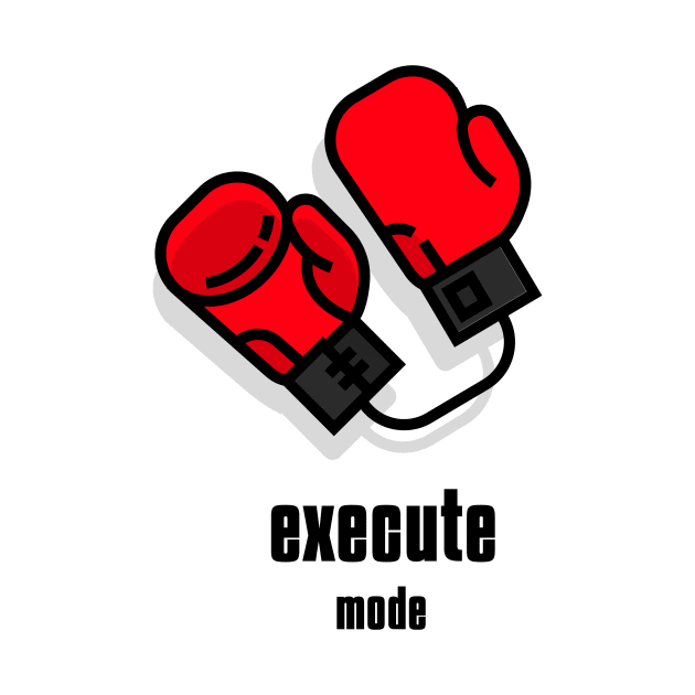 execute mode by B-shirts