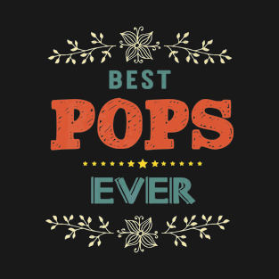 Best Pops Ever Farthers Day Grandpa Men Gift T-Shirt