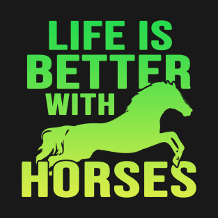 Cute Life Is Better With Horses Horseback Riding Gift T-Shirt