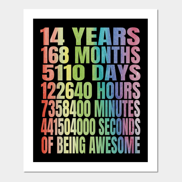 Fourteen Whole Years Of Being Awesome 14th Birthday Gift 14th