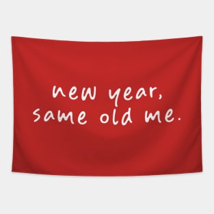 New Year, Same Old Me Tapestry