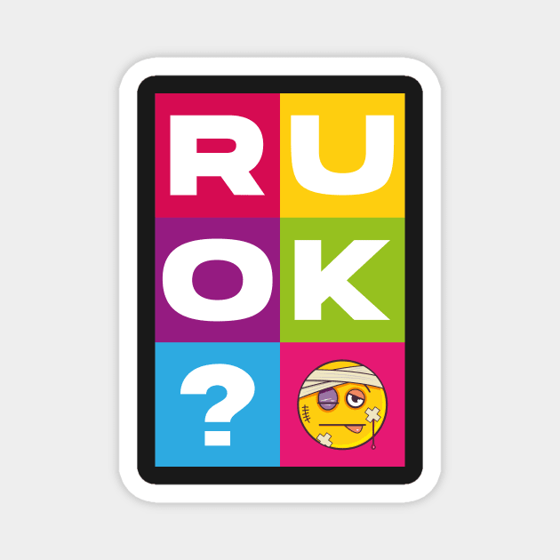 R U OK colours Magnet by Bubsart78