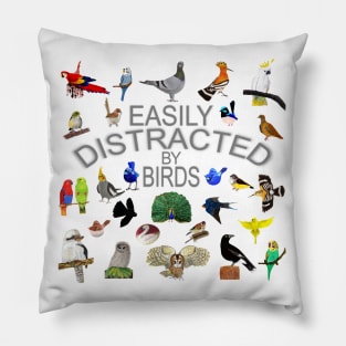 Easily Distracted by Birds Pillow