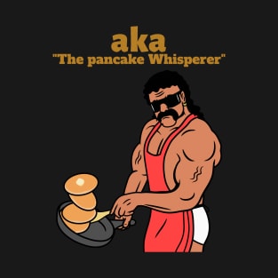 The pancake whisperer T-Shirt