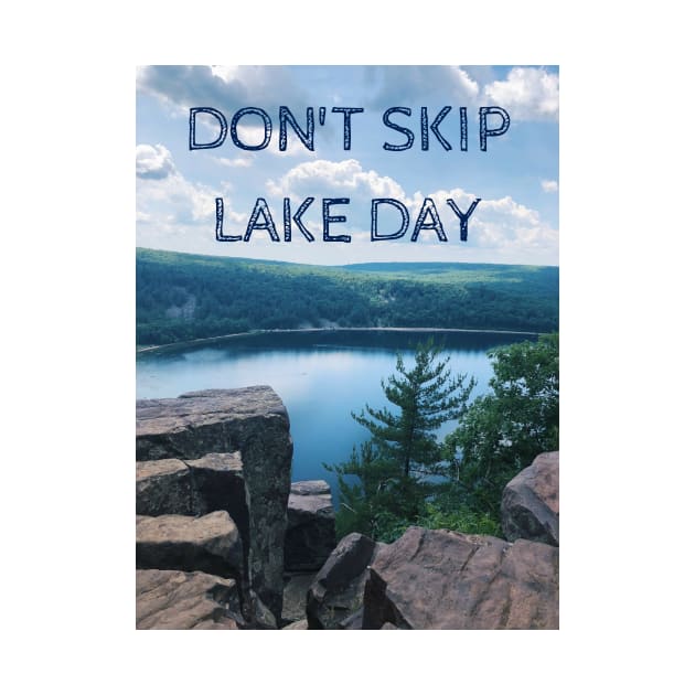 Don't Skip Lake Day - Devil's Lake, WI by offdutyplaces