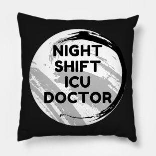 Night Shift ICU Doctor Pillow