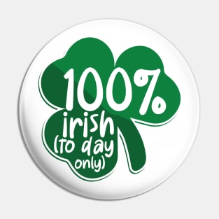 100 % Irish (today only) Pin