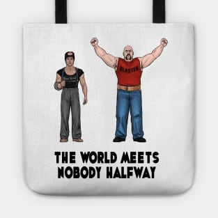 The World Meets Nobody Halfway Tote