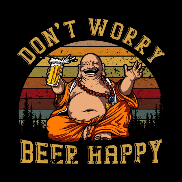 DON'T WORRY BEER HAPPY by JeanettVeal