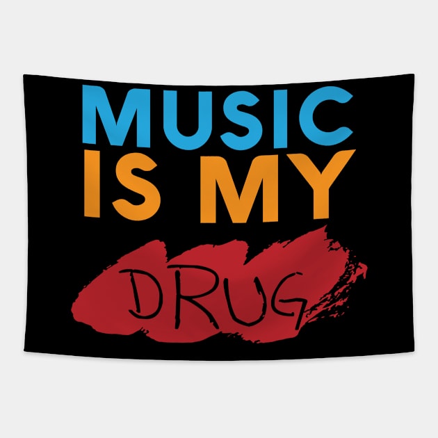 MUSIC IS MY DRUG Tapestry by STUDIOVO