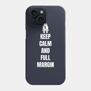 Keep Calm and Full Margin Phone Case