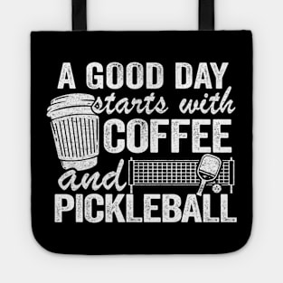 A Good Day Starts With Coffee And Pickleball Funny Pickleball Tote